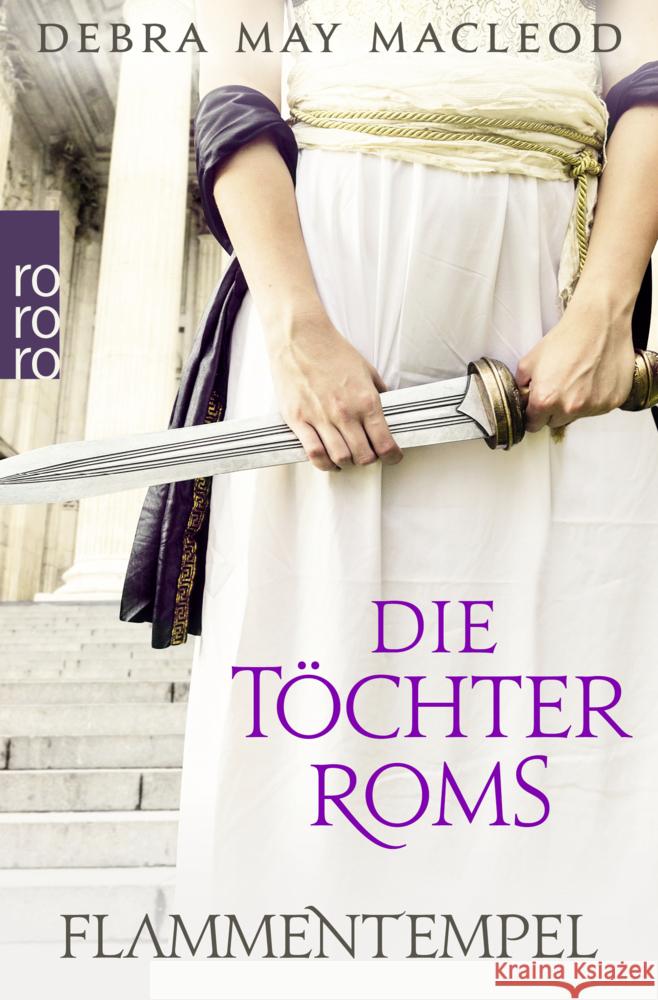 Die Töchter Roms: Flammentempel Macleod, Debra May 9783499003271 Rowohlt TB.