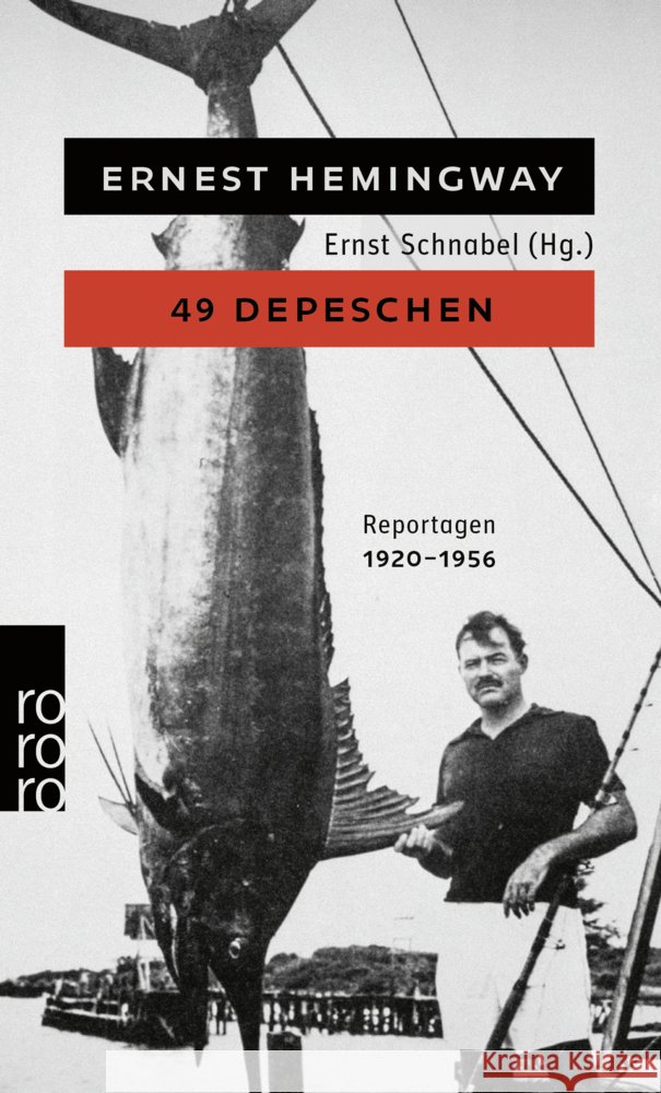 49 Depeschen Hemingway, Ernest 9783499006395 Rowohlt, Hamburg