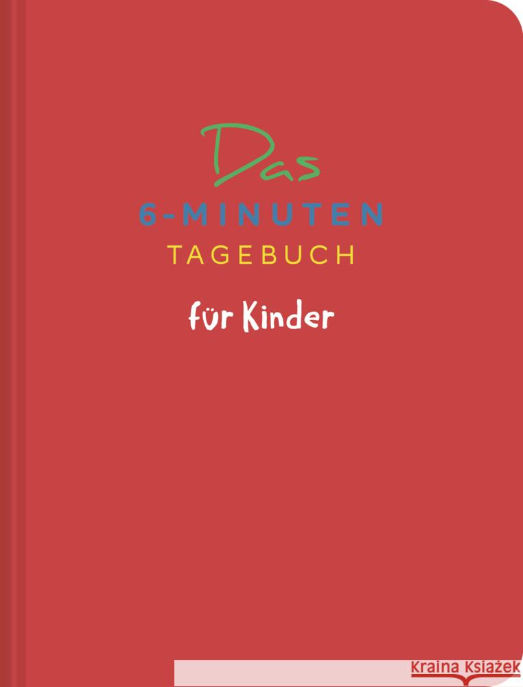 Das 6-Minuten-Tagebuch für Kinder (koralle) Spenst, Dominik 9783499007880 Rowohlt TB.