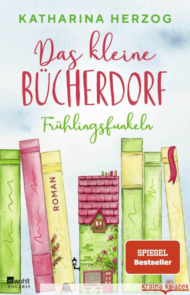 Das kleine Bücherdorf: Frühlingsfunkeln Herzog, Katharina 9783499009471 Rowohlt TB.