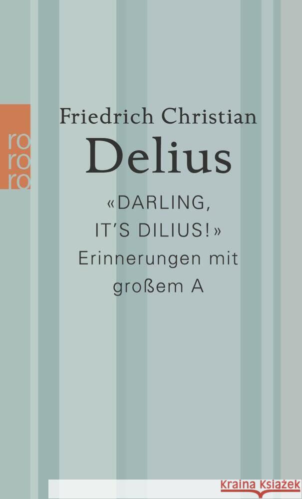 «Darling, it's Dilius!» Delius, Friedrich Christian 9783499010231