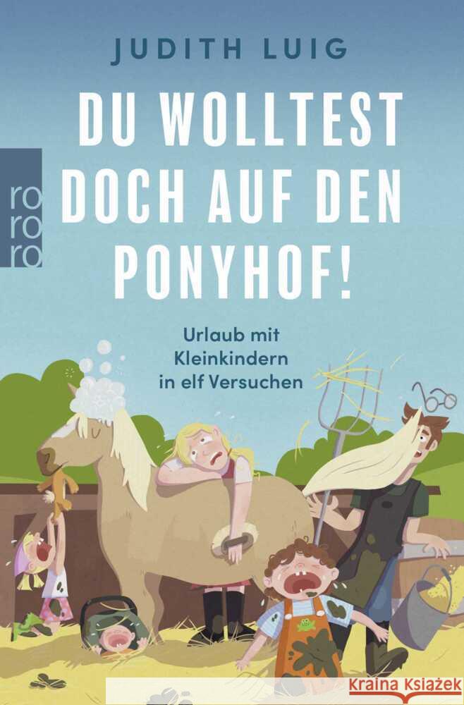 Du wolltest doch auf den Ponyhof! Luig, Judith 9783499017124