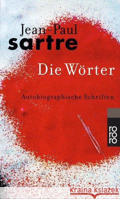 Die Wörter Sartre, Jean-Paul   9783499110009 Rowohlt TB.