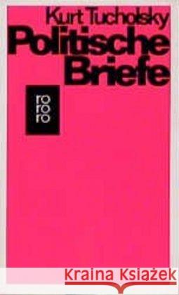 Politische Briefe Tucholsky, Kurt   9783499111839 Rowohlt TB.