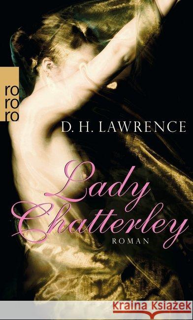Lady Chatterley : Roman Lawrence, David H.   9783499116384 Rowohlt TB.