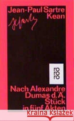 Kean : Nach Alexandre Dumas d. Ä. - Stück in fünf Akten Sartre, Jean-Paul König, Traugott Aumüller, Uli  9783499132605