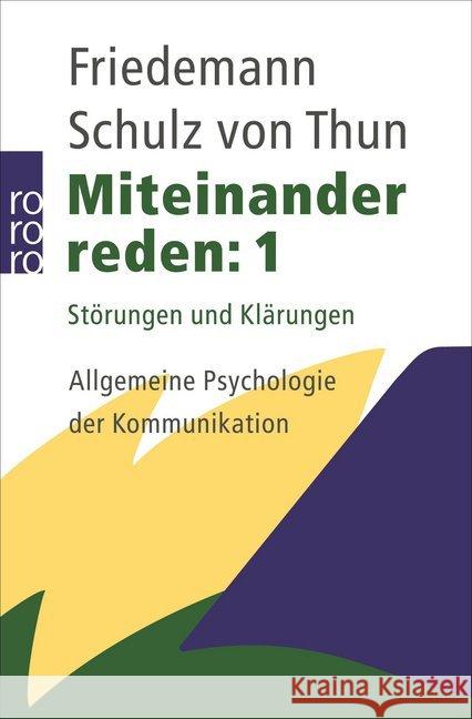 Miteinander reden. Tl.1 : Störungen und Klärungen. Allgemeine Psychologie der Kommunikation Schulz von Thun, Friedemann   9783499174896 Rowohlt TB.