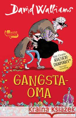 Gangsta-Oma : Mit Gratis-Riesen-Diamant. Deutsche Erstausgabe Walliams, David 9783499217401