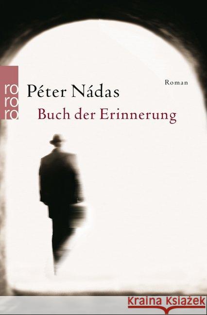 Buch der Erinnerung : Roman Nádas, Péter   9783499225819 Rowohlt TB.