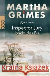 Inspector Jury bricht das Eis Grimes, Martha 9783499227578