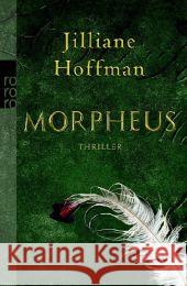Morpheus : Thriller Hoffman, Jilliane Zeitz, Sophie  9783499236914 Rowohlt TB.