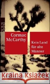 Kein Land für alte Männer : Roman McCarthy, Cormac Stingl, Nikolaus   9783499242885 Rowohlt TB.