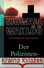 Der Polizistenmörder : Ein Kommissar-Beck-Roman. Vorw. v. Liza Marklund Sjöwall, Maj Wahlöö, Per Binder, Hedwig M. 9783499244490