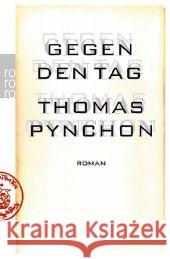 Gegen den Tag Pynchon, Thomas Stingl, Nikolaus  Gunsteren, Dirk van  9783499246098