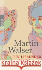 Ein Liebender Mann Martin Walser 9783499253508