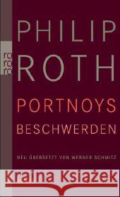 Portnoys Beschwerden : Roman Roth, Philip 9783499255656