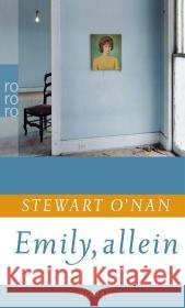 Emily, allein : Roman O'Nan, Stewart 9783499256295 Rowohlt TB.