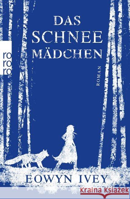 Das Schneemädchen : Roman Ivey, Eowyn 9783499258220 Rowohlt TB.