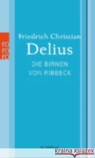 Die Birnen von Ribbeck : Erzählung Delius, Friedrich Chr. 9783499259944 Rowohlt TB.