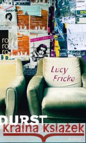 Durst ist schlimmer als Heimweh : Roman Fricke, Lucy 9783499260001