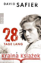 28 Tage lang : Roman. Ausgezeichnet mit dem Buxtehuder Bullen 2014 Safier, David 9783499266638