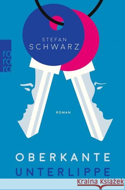 Oberkante Unterlippe : Roman Schwarz, Stefan 9783499266966