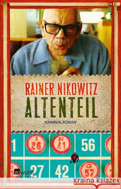 Altenteil : Kriminalroman Nikowitz, Rainer 9783499268342 Rowohlt TB.