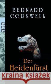 Der Heidenfürst : Historischer Roman Cornwell, Bernard 9783499268465