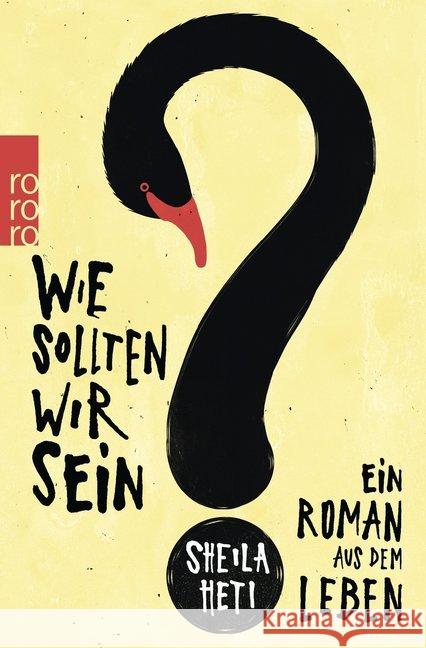 Wie sollten wir sein? : Ein Roman aus dem Leben Heti, Sheila 9783499269783 Rowohlt TB.