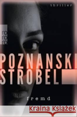 Fremd : Thriller Poznanski, Ursula; Strobel, Arno 9783499270918 Rowohlt TB.