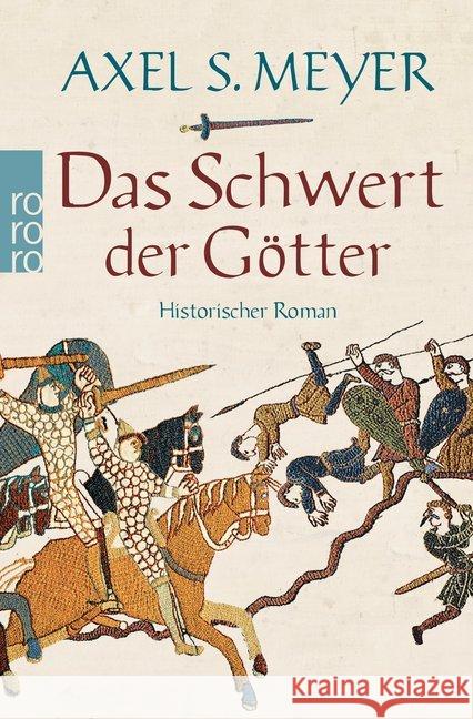 Das Schwert der Götter : Historischer Roman Meyer, Axel S. 9783499271540