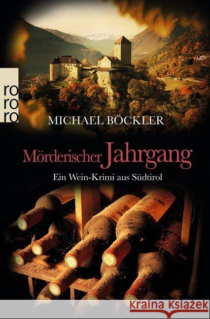 Mörderischer Jahrgang : Ein Wein-Krimi aus Südtirol Böckler, Michael 9783499271779 Rowohlt TB.