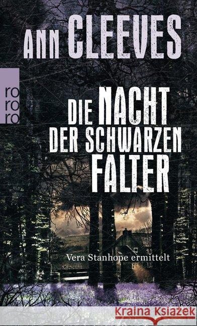 Die Nacht der schwarzen Falter : Vera Stanhope ermittelt. Deutsche Erstausgabe Cleeves, Ann 9783499272387 Rowohlt TB.