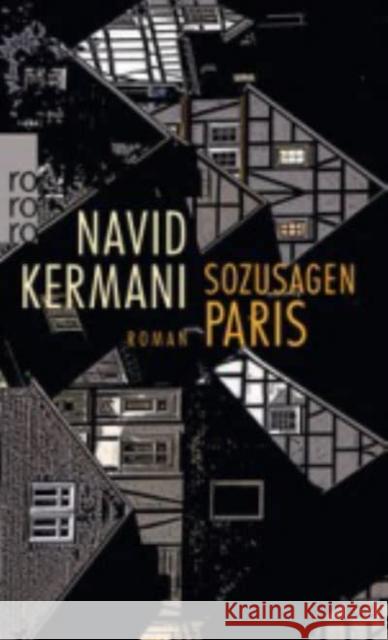 Sozusagen Paris : Roman Kermani, Navid 9783499273223 Rowohlt TB.