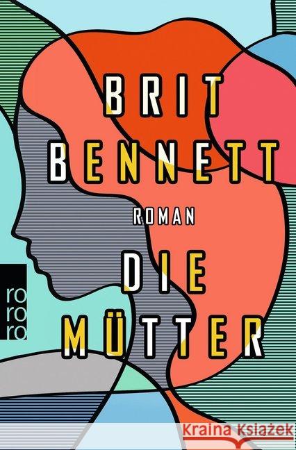 Die Mütter : Roman Bennett, Brit 9783499273445 Rowohlt TB.