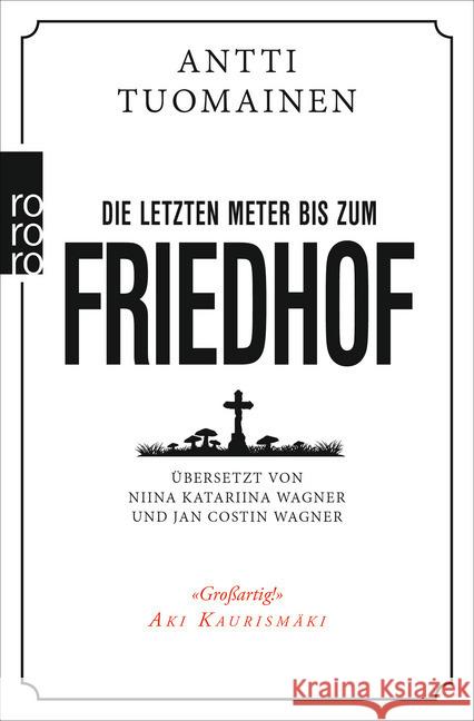 Die letzten Meter bis zum Friedhof Tuomainen, Antti 9783499273889