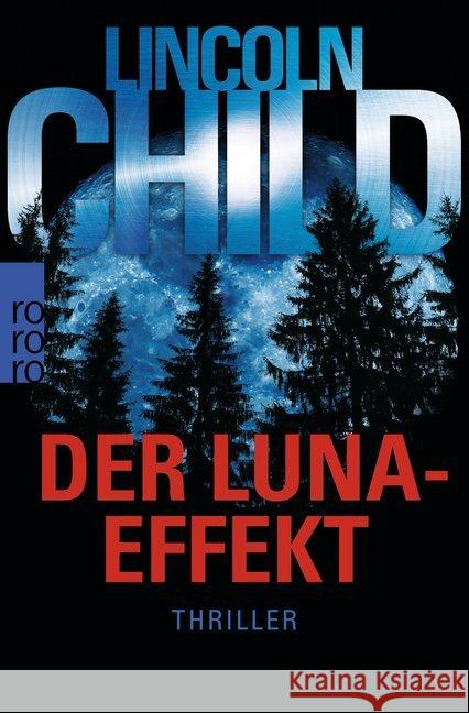 Der Luna-Effekt : Thriller Child, Lincoln 9783499273896 Rowohlt TB.