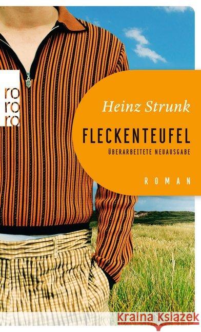 Fleckenteufel : Roman Strunk, Heinz 9783499274817