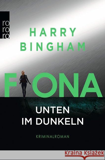 Fiona: Unten im Dunkeln : Kriminalroman Bingham, Harry 9783499275111