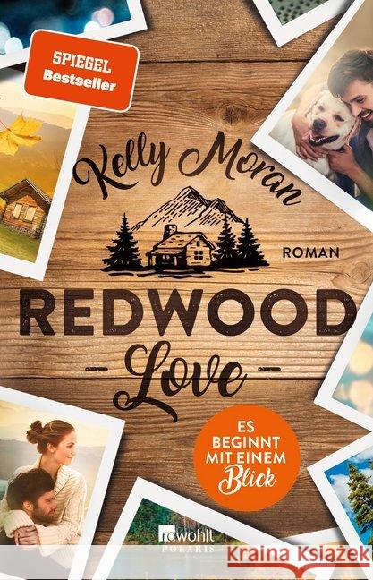 Redwood Love - Es beginnt mit einem Blick Moran, Kelly 9783499275388