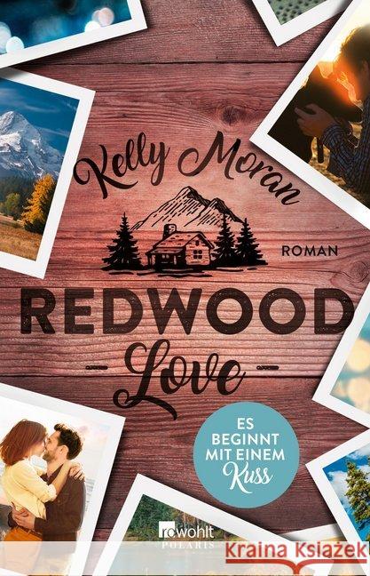 Redwood Love - Es beginnt mit einem Kuss : Roman Moran, Kelly 9783499275395 Rowohlt TB.