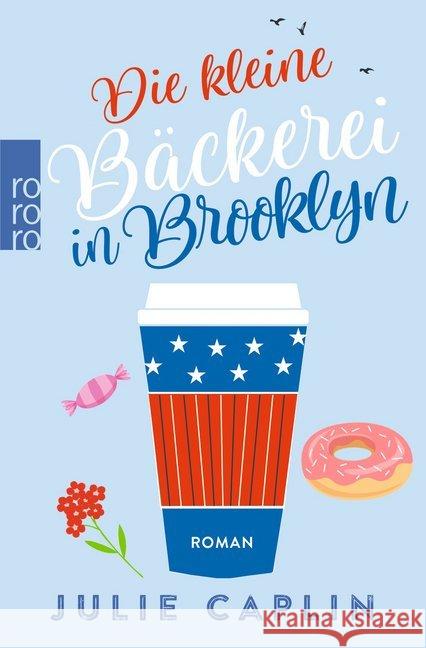 Die kleine Bäckerei in Brooklyn : Roman Caplin, Julie 9783499275524 Rowohlt TB.