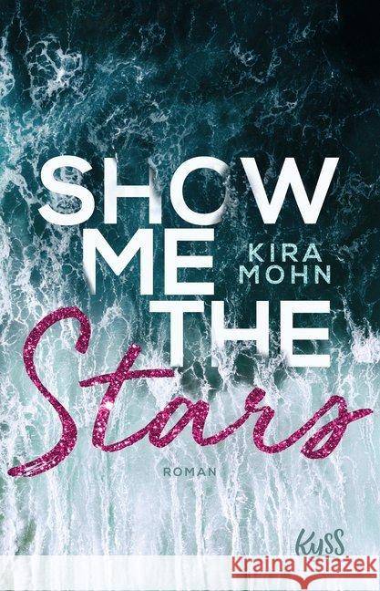 Show me the Stars : Roman Mohn, Kira 9783499275999