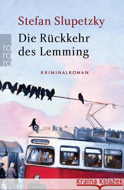 Die Rückkehr des Lemming : Kriminalroman. Originalausgabe Slupetzky, Stefan 9783499290978 Rowohlt TB.