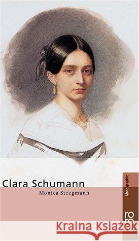 Clara Schumann Steegmann, Monica   9783499504242 Rowohlt TB.