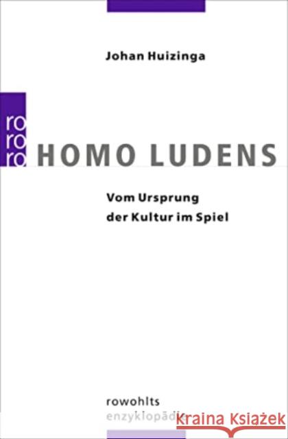 Homo Ludens : Vom Ursprung der Kultur im Spiel Huizinga, Johan   9783499554353 Rowohlt TB.