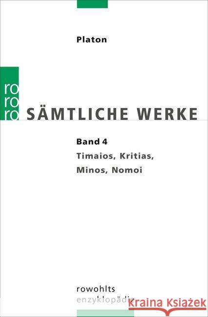 Sämtliche Werke. Bd.4 : Timaios, Kritias, Minos, Nomoi Platon Wolf, Ursula Müller, Hieronymus 9783499555640