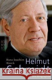 Helmut Schmidt : Die Biographie Noack, Hans-Joachim   9783499622205 Rowohlt TB.