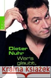 Wer's glaubt, wird selig Nuhr, Dieter   9783499622847