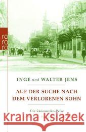 Auf der Suche nach dem verlorenen Sohn : Die Südamerika-Reise der Hedwig Pringsheim 1907/08 Jens, Inge Jens, Walter  9783499623455 Rowohlt TB.